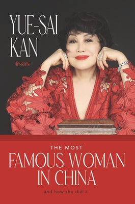 The Most Famous Woman in China by Kan, Yue-Sai