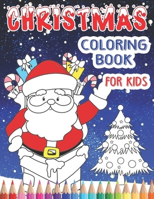 Christmas Coloring Book For Kids: Including Rhyming Story - Hours Of Coloring Fun For Children Of All Ages In This Big Picture Book by Scales, Maz