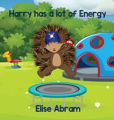 Harry has a lot of Energy by Abram, Elise