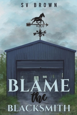 Blame the Blacksmith by Brown, Sv