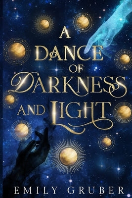 A Dance of Darkness and Light by Gruber, Emily