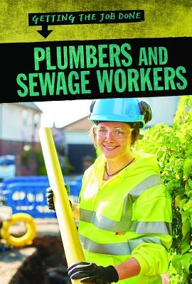 Plumbers and Sewage Workers by Miloszewski, Nathan