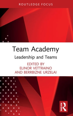 Team Academy: Leadership and Teams by Vettraino, Elinor