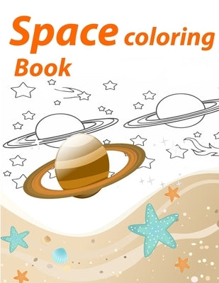 space coloring book: Space Coloring Activity Book For all Ages by Boys, Book