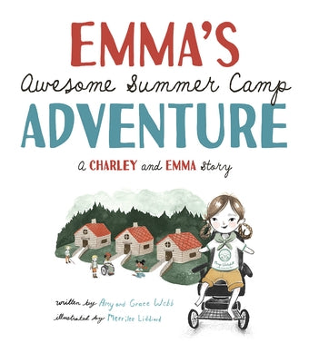 Emma's Awesome Summer Camp Adventure: A Charley and Emma Story by Webb, Amy