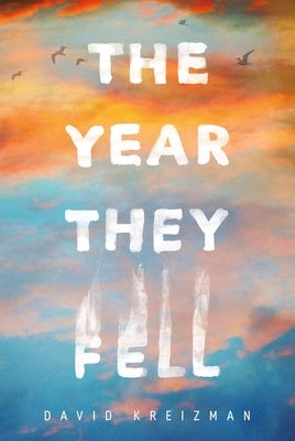 The Year They Fell by Kreizman, David