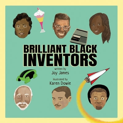 Brilliant Black Inventors by James, Joy