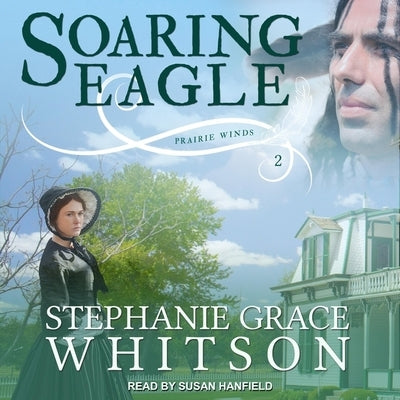 Soaring Eagle Lib/E by Whitson, Stephanie Grace