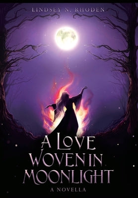 A Love Woven In Moonlight by Rhoden, Lindsey N.