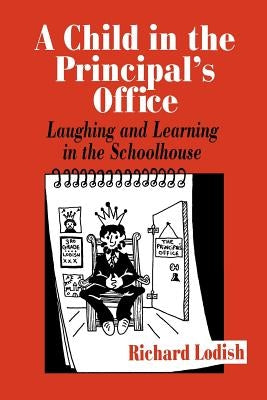 A Child in the Principal&#8242;s Office by Lodish, Richard