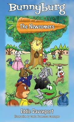 Bunnyburg: The Newcomers by Davenport, Eddie