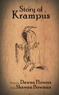 Story of Krampus: A Short Horror Story for Children by Bowman, Shawna