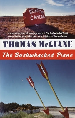 The Bushwhacked Piano by McGuane, Thomas