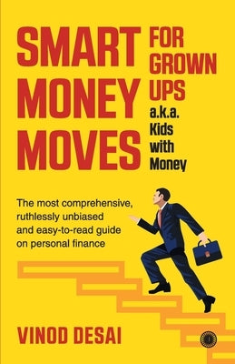 Smart Money Moves by Desai, Vinod