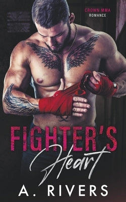 Fighter's Heart by Rivers, A.