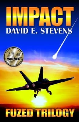 Impact: Fuzed Trilogy Book 1 by Stevens, David E.