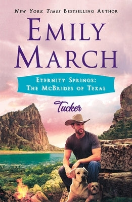 Tucker: Eternity Springs: The McBrides of Texas by March, Emily