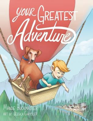 Your Greatest Adventure by Buckmaster, Mande