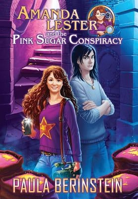 Amanda Lester and the Pink Sugar Conspiracy by Berinstein, Paula