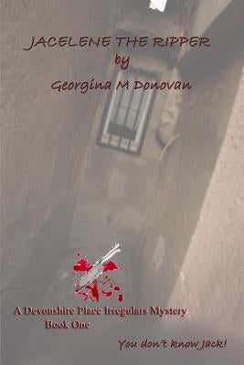 Jacelene the Ripper: A Devonshire Place Irregulars Mystery Book One by Donovan, Georgina M.