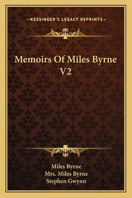 Memoirs Of Miles Byrne V2 by Byrne, Miles