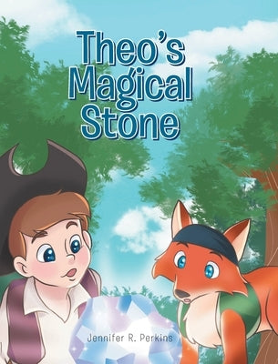 Theo's Magical Stone by Perkins, Jennifer