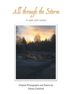 All Through the Storm: A Walk with Words by Crawford, Sidney