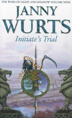 Initiate's Trial: First Book of Sword of the Canon by Wurts, Janny