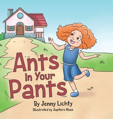 Ants In Your Pants by Lichty, Jenny