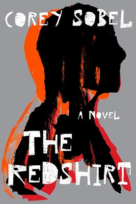 The Redshirt by Sobel, Corey