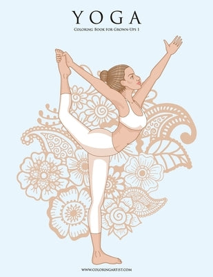 Yoga Coloring Book for Grown-Ups 1 by Snels, Nick