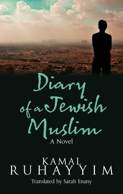 Diary of a Jewish Muslim by Ruhayyim, Kamal