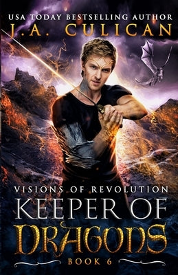 Visions of Revolution: Dragon Shifter Fantasy by Culican, J. a.