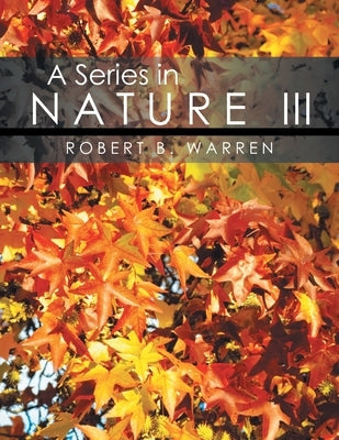 A Series in Nature III by Warren, Robert