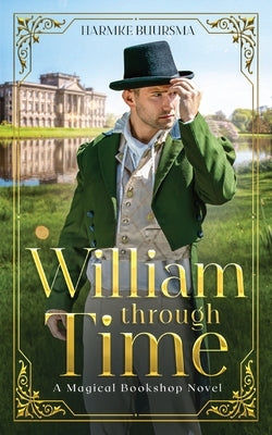 William Through Time: A Magical Bookshop Novel by Buursma, Harmke