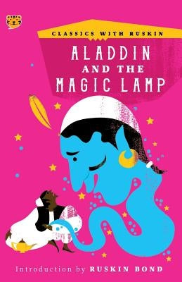 Aladdin and the Magic Lamp by Bond, Ruskin