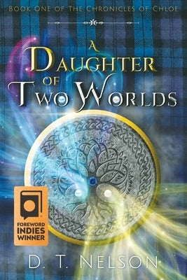 A Daughter of Two Worlds by Nelson, D. T.