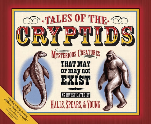 Tales of the Cryptids: Mysterious Creatures That May or May Not Exist by Halls, Kelly Milner