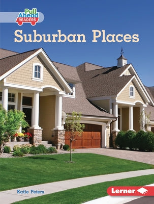 Suburban Places by Peters, Katie