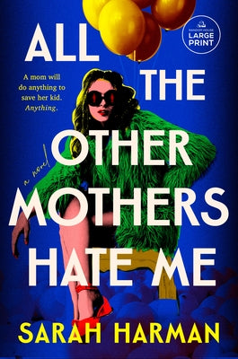 All the Other Mothers Hate Me by Harman, Sarah