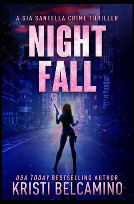 Night Fall by Belcamino, Kristi