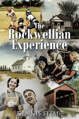 The Rockwellian Experience by Stemp, Dennis