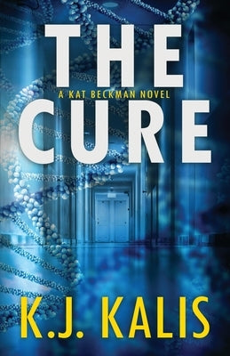 The Cure by Kalis, K. J.