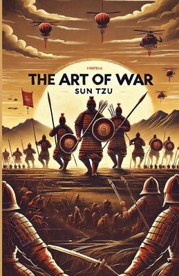 The Art Of War(Illustrated) by Tzu, Sun