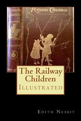 The Railway Children: Illustrated by Brock, C. E.