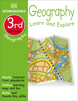 DK Workbooks: Geography, Third Grade: Learn and Explore by DK