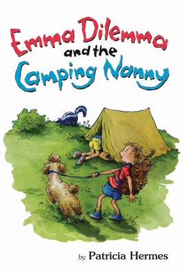 Emma Dilemma and the Camping Nanny by Hermes, Patricia