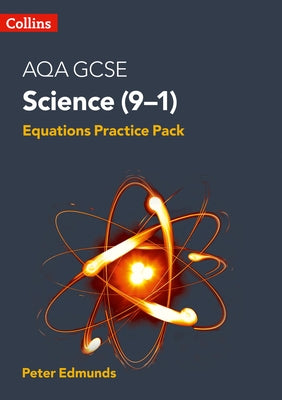 Aqa GCSE Science (9-1) Equations Practice Pack by Edmunds, Peter