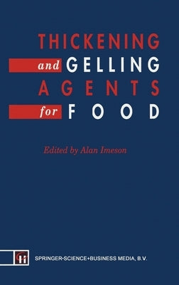 Thickening & Gelling Agents Food by Imeson, A.