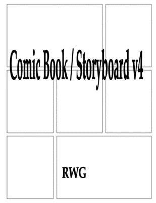 Comic Book / Storyboard v4: 200 Pages 8.5 X 11 by Rwg